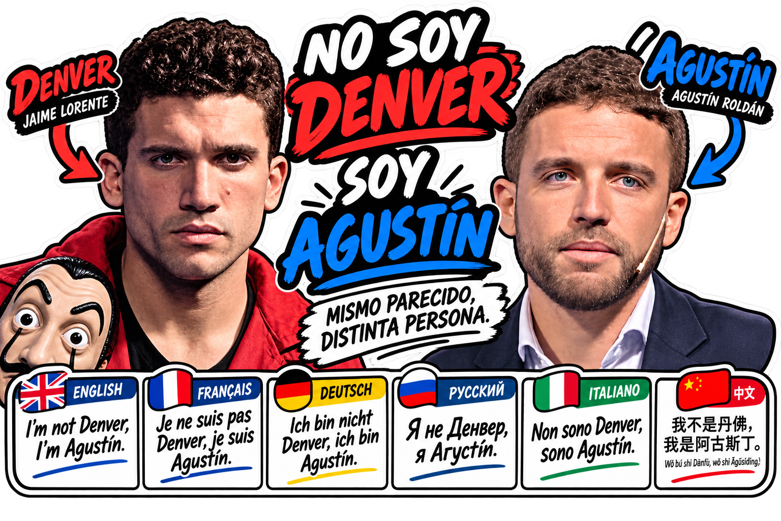 Denver y Agustín: mismo parecido, distinta persona